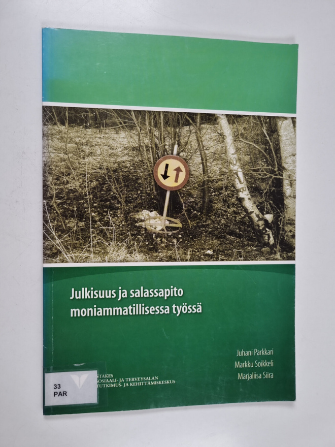 Juhani K. Parkkari : Julkisuus ja salassapito moniammatil...