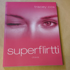 Tracey Cox: Superflirtti - pikkukuva 1