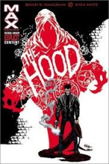 Brian K. Vaughan Kyle Hotz - The Hood Volume 1 Blood From