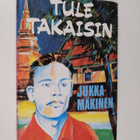 Jukka Mäkinen : Tule takaisin - pikkukuva 1