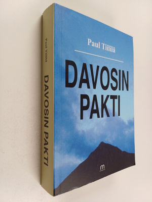 Paul Tiililä : Davosin pakti : utopia kohtuullisesta tasa...