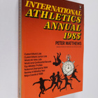 Peter Matthews : Athletics annual 1985 : current world li... - pikkukuva 1