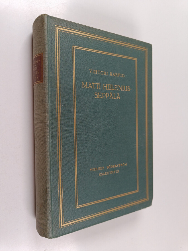 Vihtori Karpio : Matti Helenius-Seppälä : elämänkerta