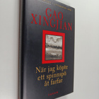 Xingjian Gao : När jag köpte ett spinnspö åt farfar : nov... - pikkukuva 1