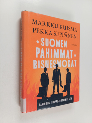 Pekka Seppänen ym. : Suomen pahimmat bisnesmokat : tarino...