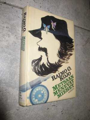 RAIMO O. KOJO - metsään menevät miehet