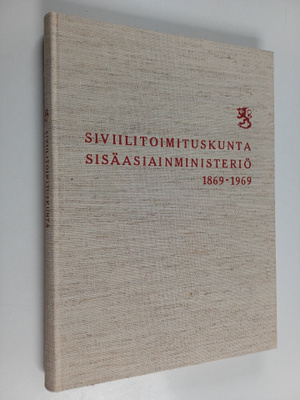 Siviilitoimituskunta sisäasiainministeriö 1869-1969