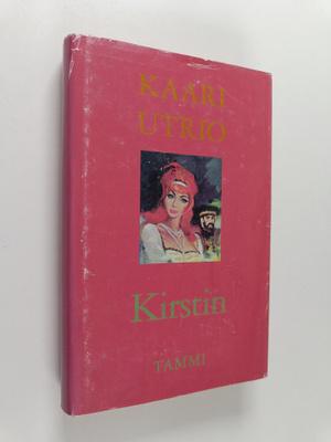 Kaari Utrio : Kirstin (signeerattu, tekijän omiste)