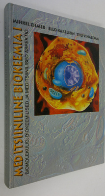 Mihkel Zilmer : Meditsiiniline biokeemia 1 - biomolekulid...