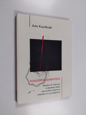 Arto Kuorikoski : Toiseuden elementtejä