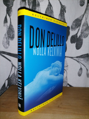 Don DeLillo - Nolla kelviniä - 1.p.Uusi
