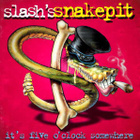 SLASH'S SNAKEPIT - IT'S FIVE O'CLOCK SOMEWHERE - pikkukuva 1