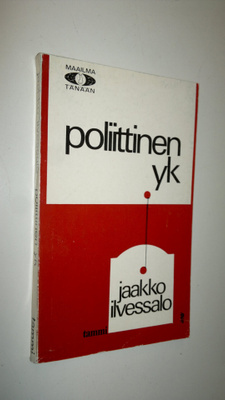 Jaakko Ilvessalo : Poliittinen YK : Kaksi ja puoli muuttu...