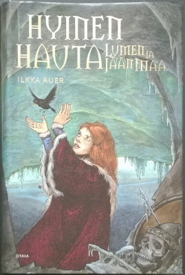 Ilkka Auer: Lumen ja Jään maa 3 Hyinen hauta (sid. 2007)