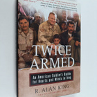 R. Alan King : Twice Armed - An American Soldier's Battle... - pikkukuva 1