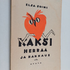 Elsa Soini : Kaksi herraa ja rakkaus : kolminäytöksinen i... - pikkukuva 1