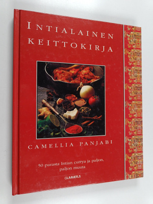 Camellia Panjabi : Intialainen keittokirja : 50 parasta I...