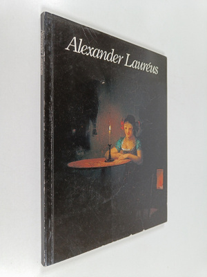 Alexander Laureus 1783-1823 : 200-vuotismuistonäyttely : ...