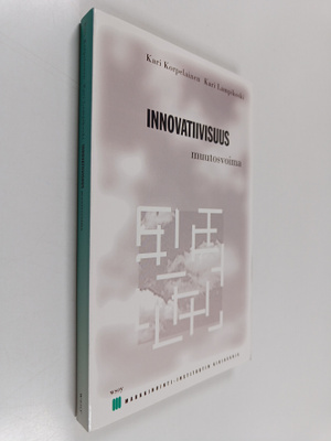 Kari Lampikoski : Innovatiivisuus : muutosvoima