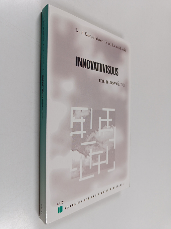 Kari Lampikoski : Innovatiivisuus : muutosvoima