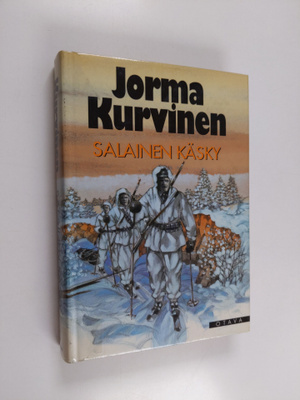 Jorma Kurvinen : Salainen käsky : sotaromaani