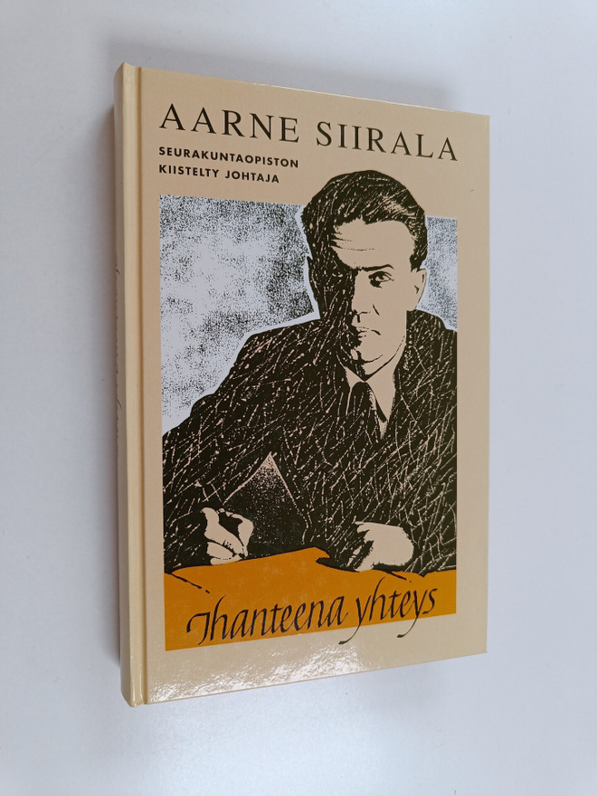Minna Ahola : Ihanteena yhteys : Aarne Siirala, Seurakunt...