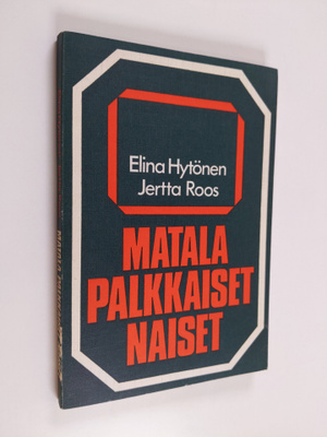 Elina Hytönen-Ng : Matalapalkkaiset naiset