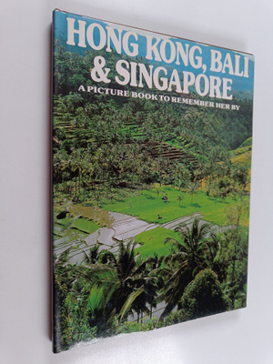 David Gibbon : Hong Kong, Bali & Singapore - a picture bo...