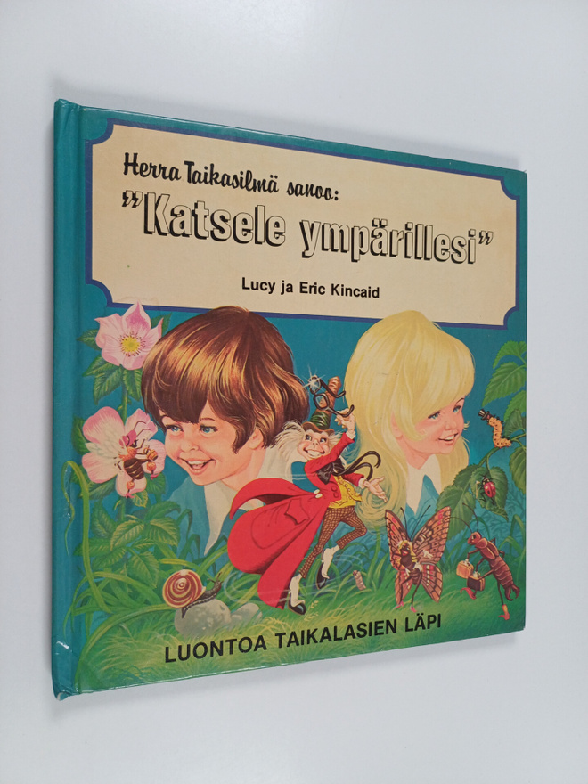 Eric Kincaid ym. : Herra Taikasilmä sanoo: "Katsele ympär...