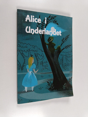Lewis Carroll : Alice I Underlandet - Alice in Wonderland...