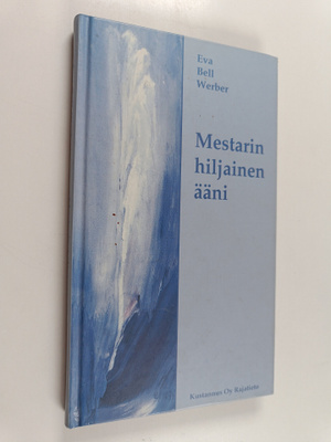 Eva Bell Werber : Mestarin hiljainen ääni