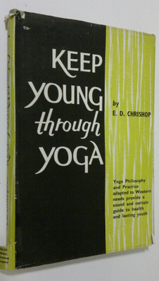 E. D. Chrishop : Keep young through yoga
