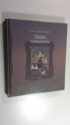 Liisa Mäntymies : Tänään sunnuntaina