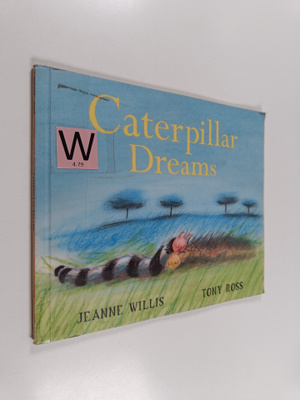 Jeanne Willis : Caterpillar dreams