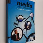 Risto Kunelius : Media vallan verkoissa - pikkukuva 1