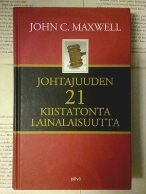 John C. Maxwell - Johtajuuden 21 kiistatonta lainalaisuutta