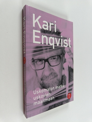 Kari Enqvist : Uskomaton matka uskovien maailmaan