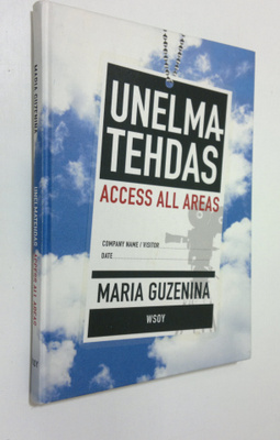 Maria Guzenina : Unelmatehdas : access all areas