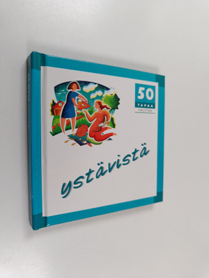 Margaret Crowther : 50 tapaa välittää ystävistä