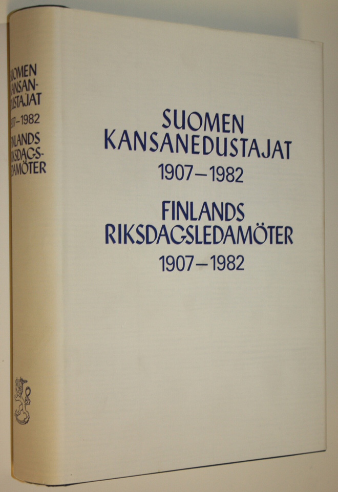 Suomen kansanedustajat 1907-1982 = Finlands riksdagsledam...