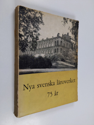 Nya svenska läroverket 75 ar : Krönika och matrikel 1932-...