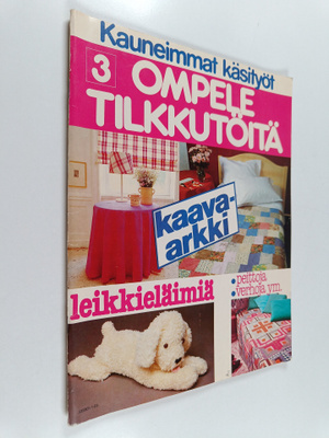 Ompele tilkkutöitä : Päällikeompelua, pehmeitä eläimiä
