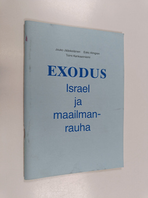 Esko Almgren ym. : Exodus : Israel ja maailmanrauha