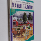 Kari Honkanen : Älä hellitä, Tytti - pikkukuva 1