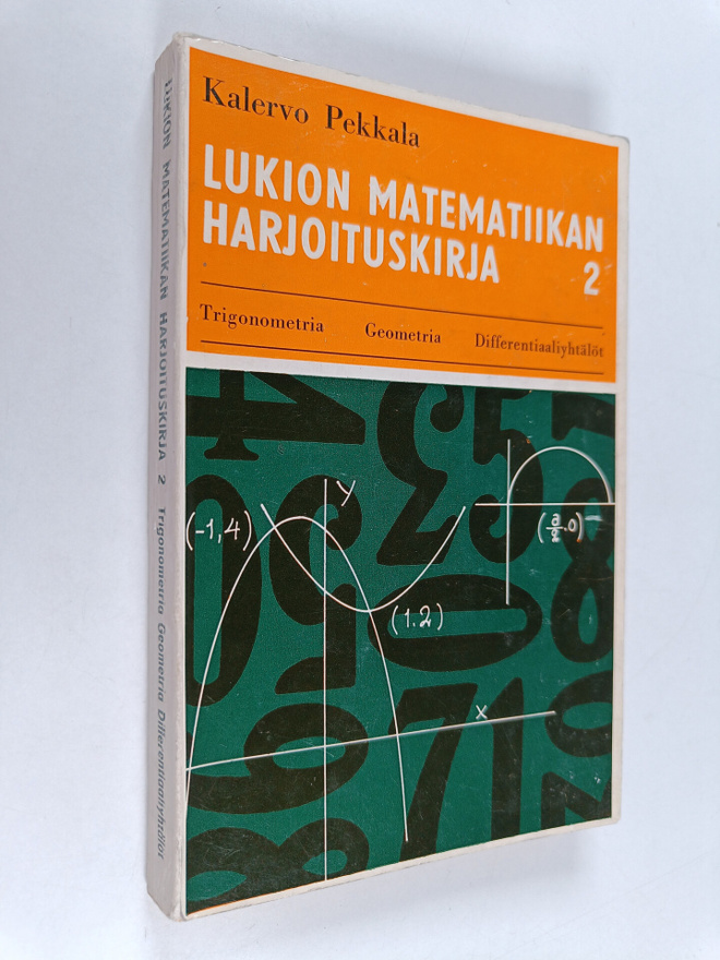 Kalervo Pekkala : Lukion matematiikan harjoituskirja 2 : ...