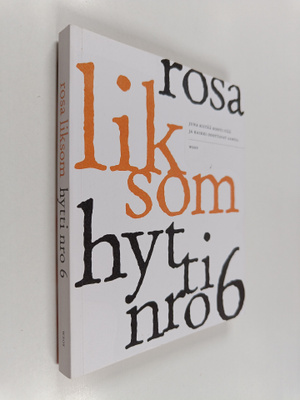 Rosa Liksom : Hytti nro 6