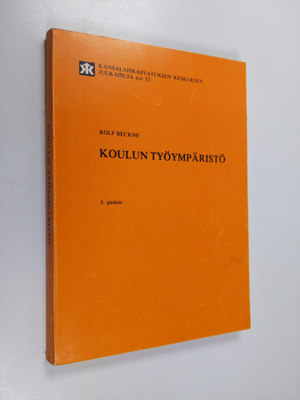 Rolf Beckne : Koulun työympäristö : Yhteenveto ruotsin si...