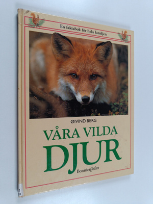 Öivind Berg : Våra vilda djur