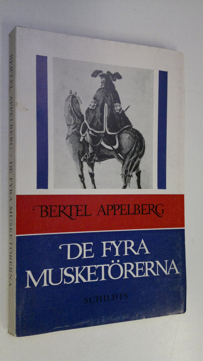 Bertel Appelberg : De fyra musketörerna : Enligt Alexandr...