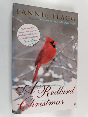 Fannie Flagg : A Redbird Christmas : A Novel